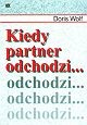 Kiedy partner odchodzi... - Doris Wolf