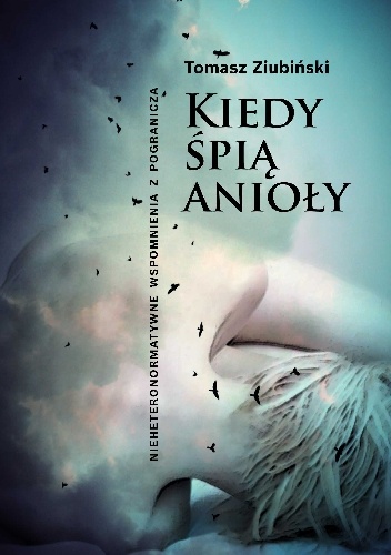 Kiedy śpią anioły - Tomasz Ziubiński