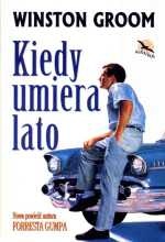 Kiedy umiera lato - Winston Groom