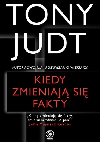 Kiedy zmieniają się fakty - Tony Judt
