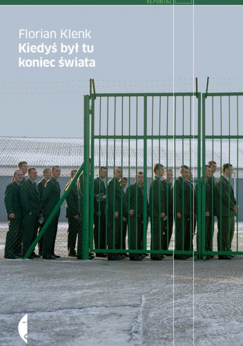 Kiedyś był tu koniec świata - Florian Klenk