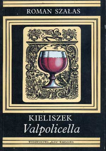 Kieliszek Valpolicella - Roman Szałas