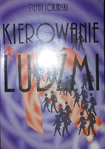 Kierowanie ludźmi - Stefan Tokarski