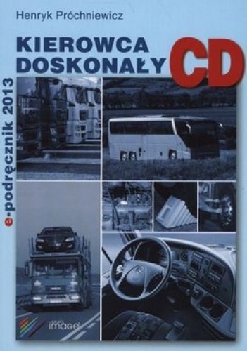 Kierowca doskonały kategoria CD. E- podręcznik 2014 - Henryk Próchniewicz