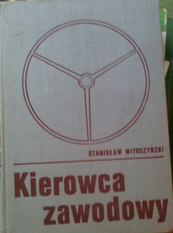 Kierowca zawodowy - Stanisław Witoszyński