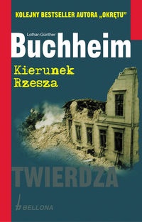 Kierunek Rzesza - Lothar-Günther Buchheim