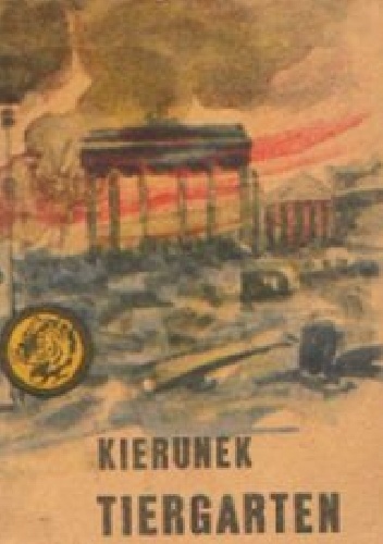 Kierunek Tiergarten - Ryszard Zgórecki