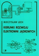 Kierunki Rozwoju Elektrowni Jądrowych - Mieczysław Lech