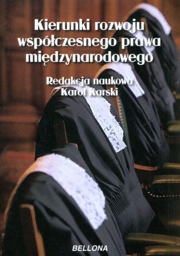 Kierunki rozwoju współczesnego prawa międzynarodowego - Karol Karski