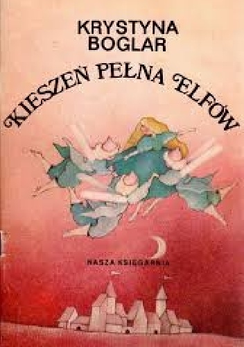 Kieszeń pełna elfów - Krystyna Boglar