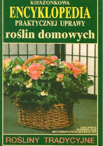 Kieszonkowa encyklopedia praktycznej uprawy roślin domowych. Rośliny tradycyjne - Piotr Kardasz