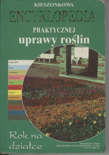 Kieszonkowa encyklopedia praktycznej uprawy roślin. Rok na działce - Magda Haase, Gabriela Haase