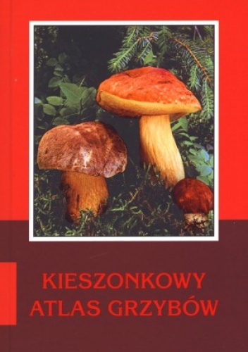 Kieszonkowy atlas grzybów - Jozef Sirek