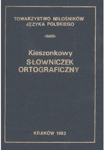 Kieszonkowy słownik ortograficzny - praca zbiorowa