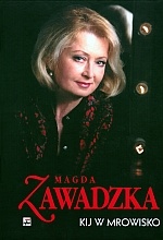 Kij w mrowisko - Magdalena Zawadzka