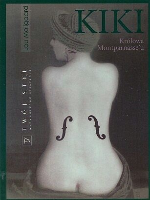 Kiki. Królowa Montparnasse’u - Lou Mollgaard