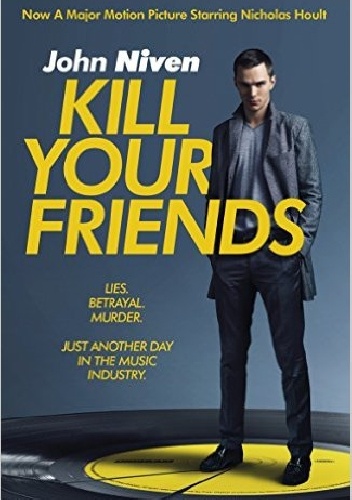 Kill your friends - John Niven