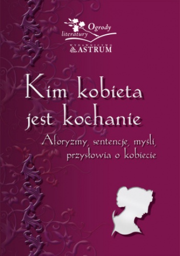 Kim kobieta jest kochanie - Barbara Jakimowicz-Klein