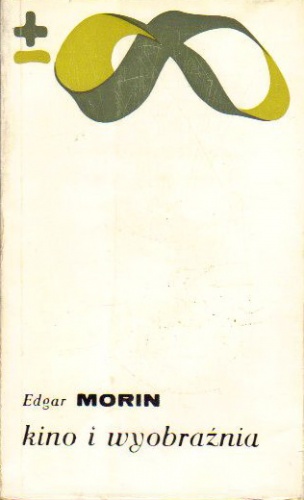 Kino i wyobraźnia - Edgar Morin