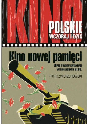 Kino nowej pamięci. Obraz II wojny światowej w kinie polskim lat 60.