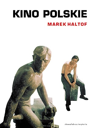 Kino polskie - Marek Haltof