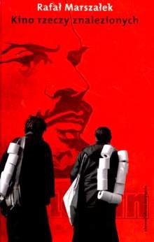 Kino rzeczy znalezionych - Rafał Marszałek