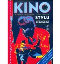Kino stylu zerowego - Mirosław Przylipiak