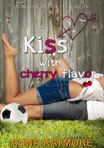 Kiss with Cherry Flavor - Anna Katmore, Piper Shelly