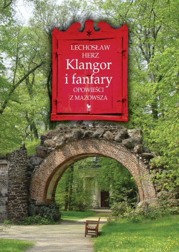 Klangor i fanfary. Opowieści z Mazowsza - Lechosław Herz