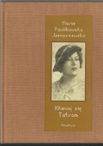 Kłaniaj się Tatrom - Maria Pawlikowska-Jasnorzewska