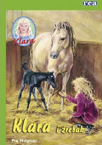Klara i źrebak - Pia Hagmar
