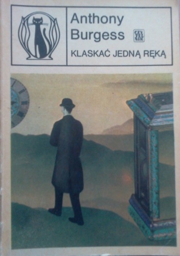 Klaskać jedną ręką - Anthony Burgess