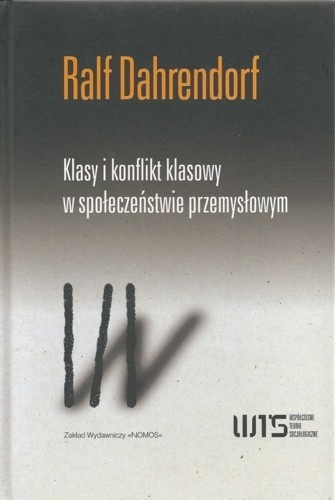 Klasy i konflikt klasowy w społeczeństwie przemysłowym - Ralf Dahrendorf