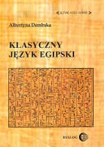 Klasyczny język egipski - Albertyna Dembska