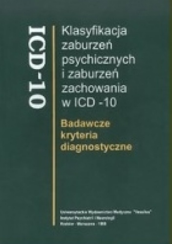 Klasyfikacja zaburzeń psychicznych i zaburzeń zachowania w ICD-10. Badawcze kryteria diagnostyczne - Stanisław Pużyński, Jacek Wciórka