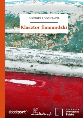 Klasztor flamandzki - Georges Rodenbach