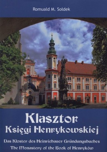Klasztor Księgi Henrykowskiej - Romuald M. Sołdek