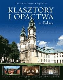 Klasztory i opactwa w Polsce - Konrad Kazimierz Czapliński