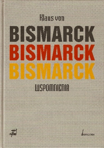 Klaus von Bismarck. Wspomnienia - Klaus von Bismarck