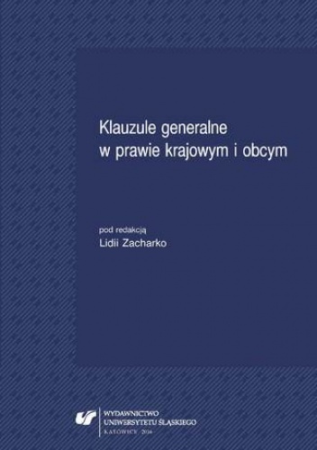 Klauzule generalne w prawie krajowym i obcym - Lidia Zacharko red.