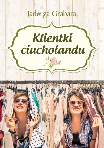 Klientki ciucholandu - Jadwiga Grabara