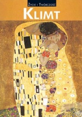 KLIMT Życie i twórczość - Constanza Nieto Yusta, Genoveva Tussell