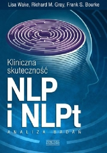 Kliniczna skuteczność NLP i NLPt. Analiza badań