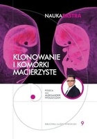 Klonowanie i komórki macierzyste - Krzysztof Kurek (nauki medyczne)