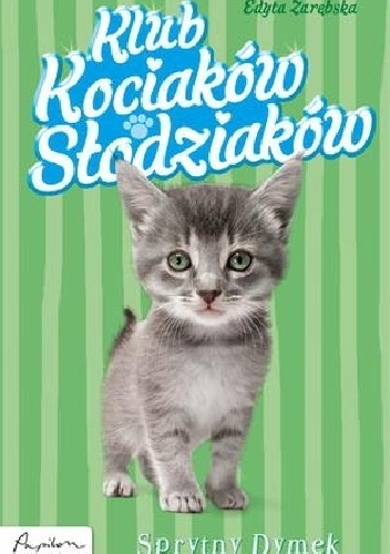 Klub Kociaków Słodziaków. Sprytny Dymek - Edyta Zarębska