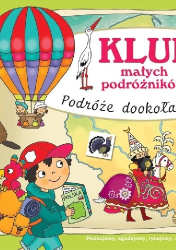 Klub małych podróżników. Podróże dookoła Polski - Joanna Myjak