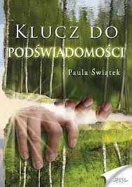 Klucz do podświadomości - Paula Świątek