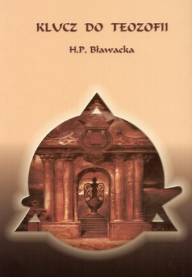Klucz do teozofii - Helena Pietrowna Bławatska