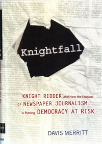 Knightfall knight ridder & how the erosion of newspaper jour - David Merritt