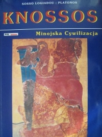 Knossos. Minojska cywilizacja - Sosso Logiadou - Platonos